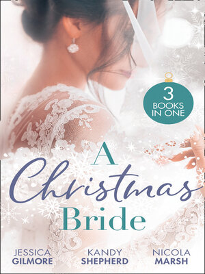 cover image of A Christmas Bride/Proposal At the Winter Ball/Gift-Wrapped In Her Wedding Dress/Wedding Date With Mr Wrong